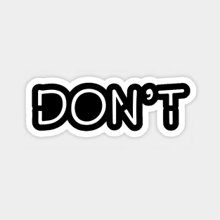 Don't slogan Sticker